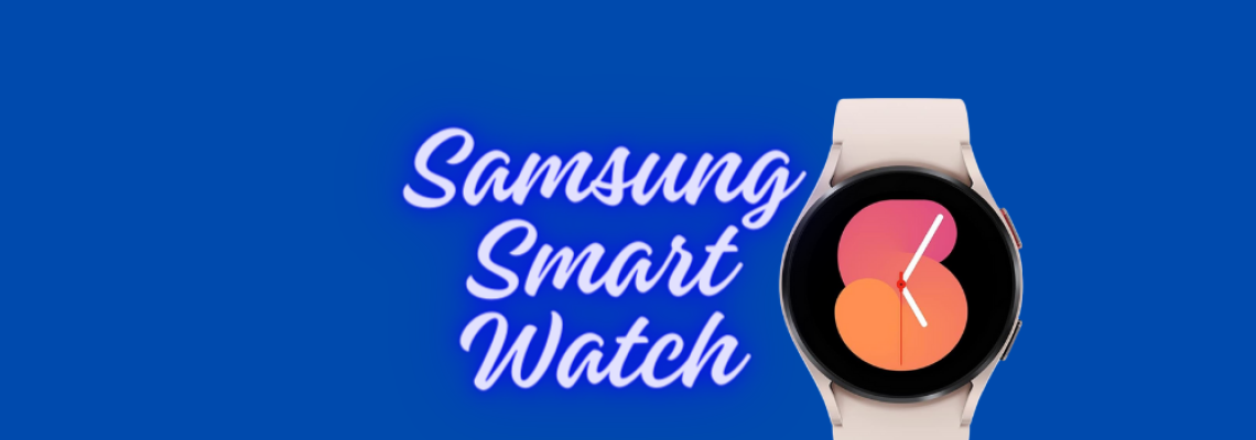 What Is A Samsung Smart Watch